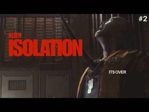 HE GOT DESTROYED .. ALIEN ISOLATION PT.2