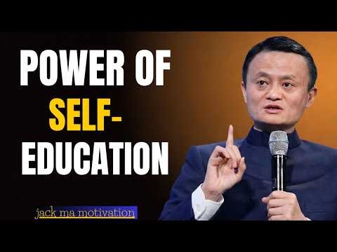 Transform Your Life Daily | Jack Ma Motivation on Self-Education