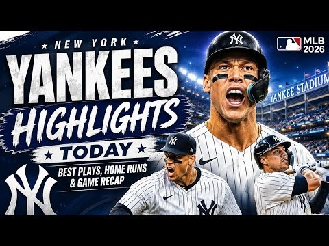 New York Yankees Highlights Today ⚾ | Best Plays, Home Runs & Game Recap 2026 | MLB Highlights#usa
