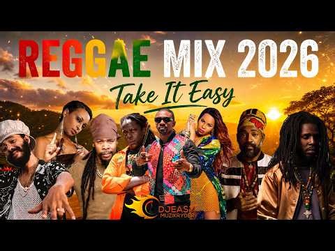 Reggae Mix 2026 TAKE IT EASY Feat Chris Martin,Agent Sasco,Busy Signal,Richie Spice,Capleton,Chronix