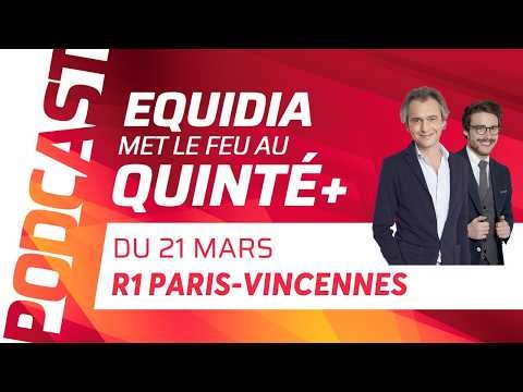 PRONOSTICS EQUIDIA MET LE FEU AU QUINTÉ DU 21 MARS À PARIS-VINCENNES.
