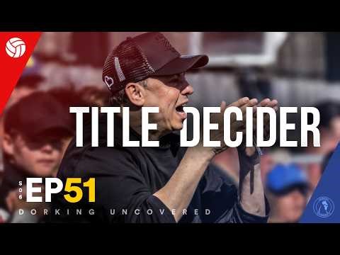 The Title Decider | Dorking Uncovered S6:E51