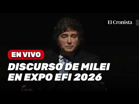 🔴 EN VIVO | Discurso del Presidente Milei en el Cierre de la Expo EFI 2026
