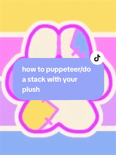 How to Puppeteer and Stack Your Plush Toy