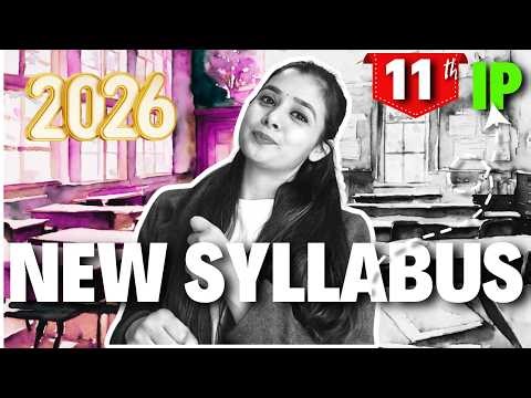 CBSE Class 11 IP | NEW Syllabus for Session 2026-27 | New Updated Syllabus