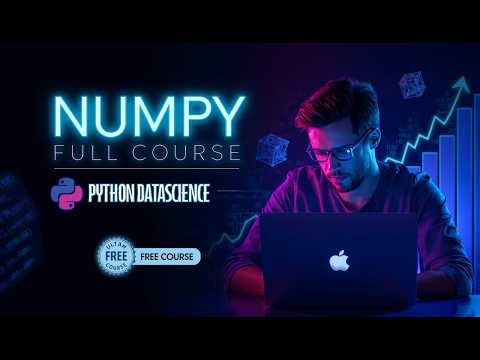 NumPy Full Course for Beginners | Class 2 | Master Python Numerical Computing