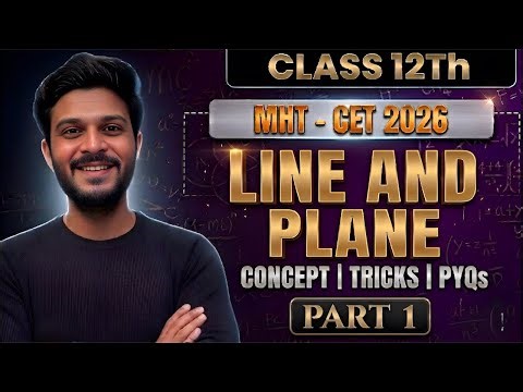 Line and Plane Part 1 🔥 | Full Basics + Theory + Shortcuts | MHT CET 2026 Maths