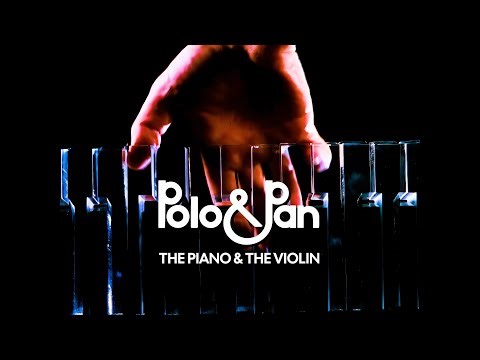 POLO & PAN — The Piano & The Violin (Official Music Video)