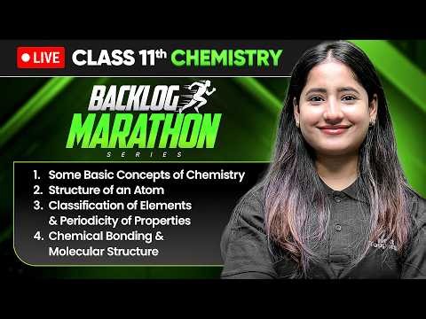 Class 11th Chemistry - BACKLOG MARATHON 2026-27🔥| Prarambh 2.0 Launched | 4 Chapters in One Shot