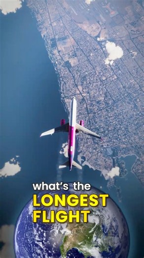 What's the LONGEST FLIGHT in the World?