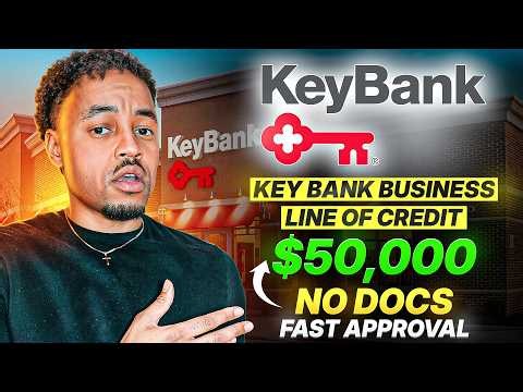 How To Get APPROVED For Key Bank BUSINESS Line Of Credit ($50k) | 2026