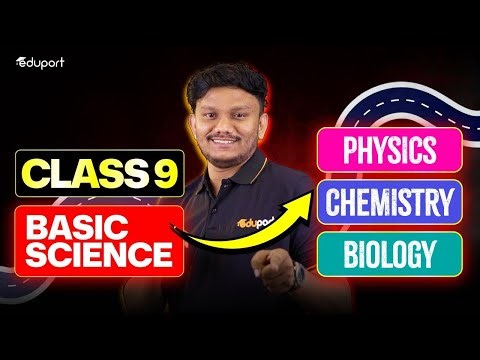 CLASS 9|Basic Science to Science|Eduport