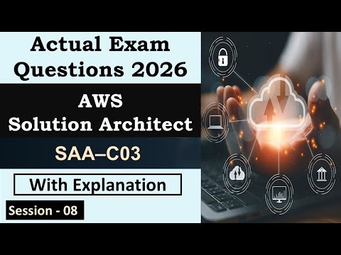 🚀 AWS Certified Solutions Architect Associate (SAA-C03) | Session 08 | Real Exam Questions Explained