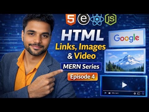 HTML Links, Images & Video Tag Explained HTML Full Course | MERN Stack Series 4 Manish #M2 learning