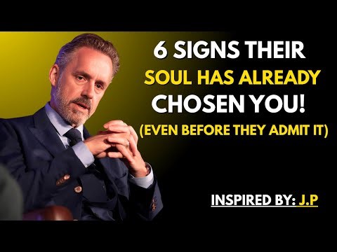 6 Signs Their Soul Has Already Chosen You (Even Before They Admit It) | Jordan Peterson Motivation