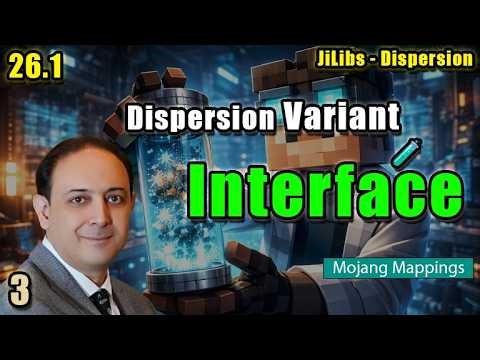 Dispersion Variant (Like Fluid Variant) Interface | Advance Minecraft Modding | #3