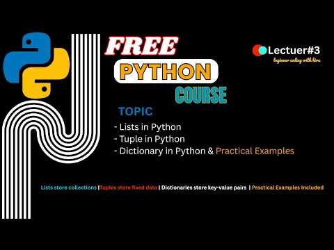 Python Lists, Tuples & Dictionaries Tutorial | Basics, Methods & Functions Explained | Lecture 3