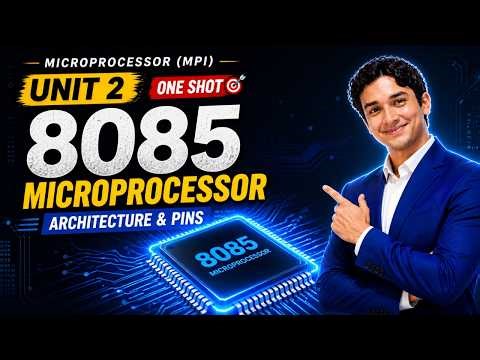 Microprocessor Unit 2 One Shot | 8085 Architecture, Pins, Memory & Bus Explained | Exam Ready