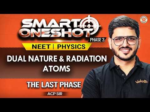 Dual Nature & Atoms One Shot 🔥 | Class 12 | NEET 2026 | Physics | ACP Sir