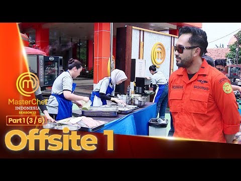 Tim Merah PANIK Memasak Untuk BASARNAS | Offsite 1 PART 1 (3/6) | MASTERCHEF INDONESIA SEASON 13
