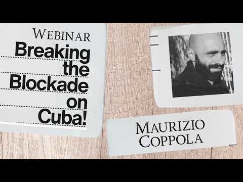 Maurizio Coppola - Potere Al Populo - Breaking the Blockade on Cuba Webinar
