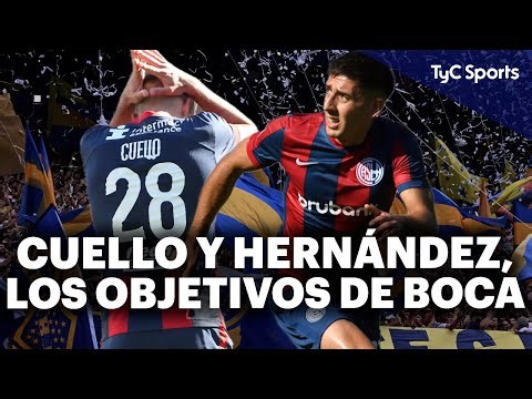 MERCADO DE PASES: BOCA AVANZA por CUELLO y HERNÁNDEZ 🔥 ¿Cómo está la NEGOCIACIÓN con SAN LORENZO?