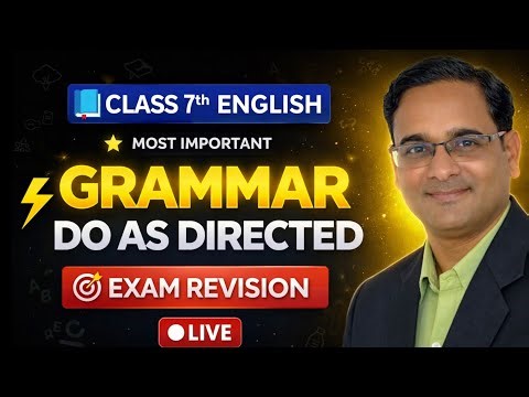 Class 7 English Grammar Revision | Do As Directed | Most Important Questions | Live Class