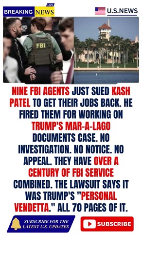 Nine FBI Agents Fired Over Mar a Lago Documents Case Sue Kash Patel for Their Jobs Back