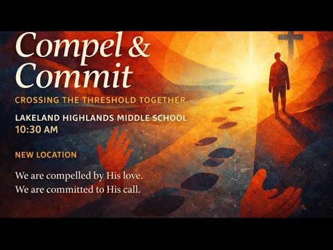 "Compel & Commit: Crossing the Threshold Together" - Sunday January 4, 2026 Worship Service