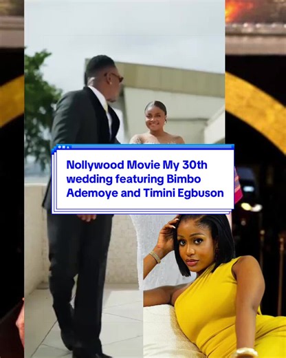 Nollywood Movie My 30th wedding featuring Bimbo Ademoye and Timini Egbuson