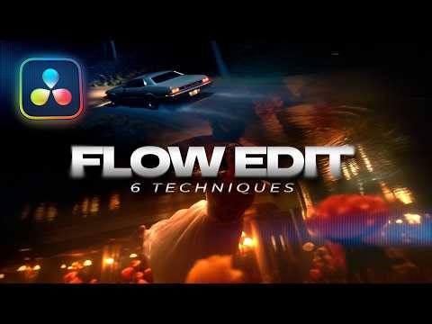 The Ultimate FLOW EDIT Guide: 6 Must Have Resolve Techniques