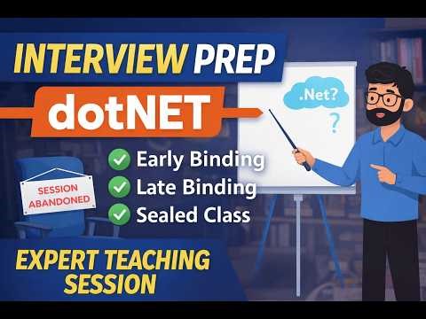 C# / .NET Interview Questions | Session, Early Binding, Late Binding & Sealed Class Explained