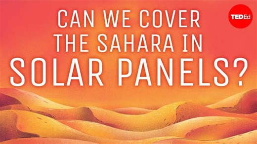 Why don’t we cover the desert with solar panels? - Dan Kwartler | TED-Ed