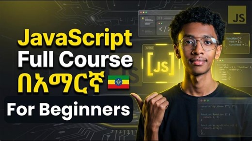JavaScript Full Course in Amharic for Absolute Beginners 🇪🇹 | Babey Genetu Worku