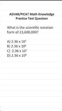 ASVAB/PiCAT Mathematics Knowledge Practice Test Q: Scientific Notation #acetheasvab