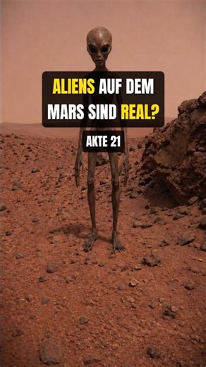 Akte 21: Aliens auf dem Mars sind real?