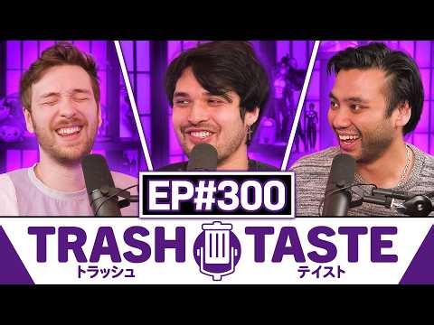 It's Been THIS LONG?! | Trash Taste #300