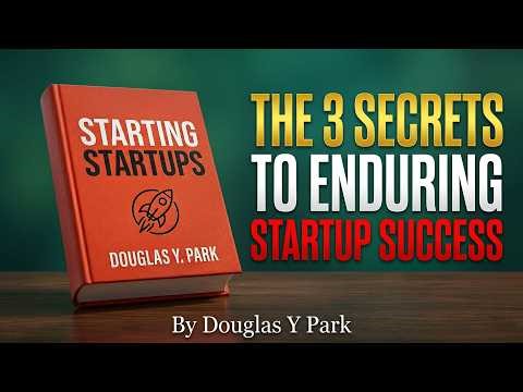 The 3 Secrets To Enduring Startup Success|🔥 A Summary of Starting Startups🔥