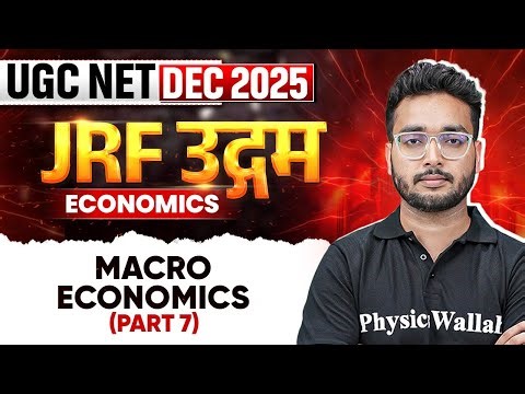 UGC NET Dec 2025 Economics | Macro Economics Part - 7 | UGC NET Economics | Umesh Sir
