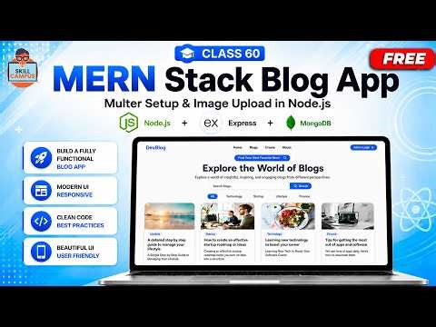 Class 60 - MERN Stack Blog App | Multer Setup & Image Upload in Node.js