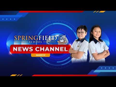 Springfield School News | March Edition 2026