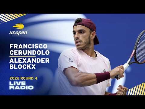 LIVE | Featuring Francisco Cerundolo vs. Alexander Blockx | Radio | 2026 US Open Round 4