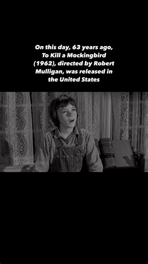 On this day, 63 years ago, To Kill a Mockingbird (1962), directed by Robert Mulligan, was released in the United States | History of Cinema