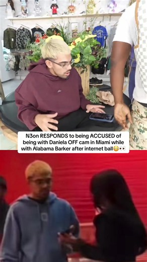N3on RESPONDS to being ACCUSED of being with Daniela OFF cam in Miami while with Alabama Barker after internet ball😳👀 #n3on #alabamabarker