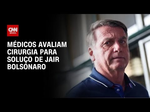 Cirurgia de Bolsonaro segue bem; médicos avaliam intervenção contra soluços | CNN NOVO DIA