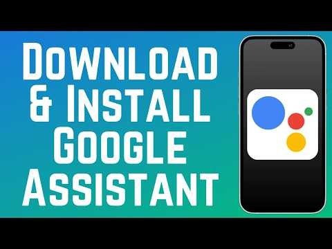 How to Download & Install Google Assistant App 2026