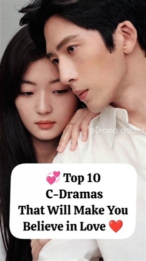 Top 10 C-Dramas That Will Make You Believe in love 💕#chinesedrama #trending #youtube #shorts #yt