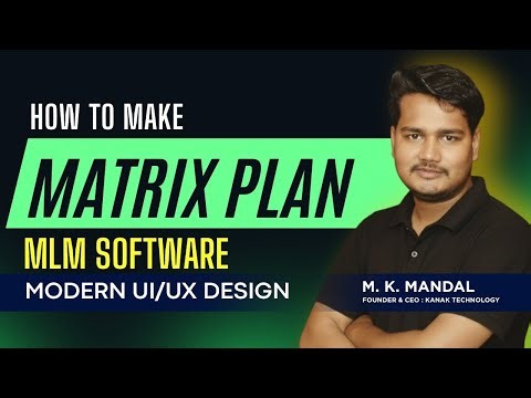 Matrix Plan MLM Design Step by Step Explained | Matrix MLM Plan Working & Calculator