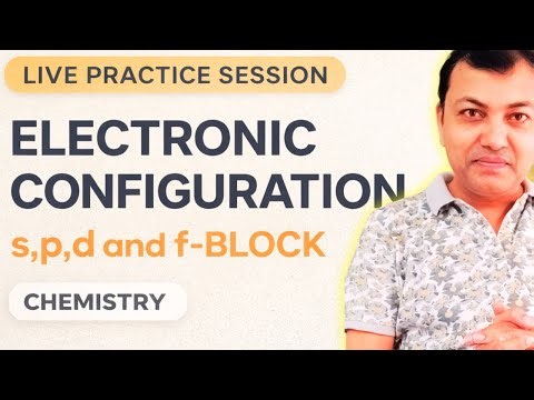 ELECTRONIC CONFIGURATIONS(s,p,d & f-Block) | Atomic Structure | JEE-NEET Chemistry By Mannu Sir