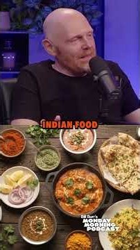 Bill Burr & Nimesh Patel on Indian Food